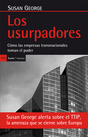 LOS USURPADORES : CÓMO LAS EMPRESAS TRANSNACIONALES TOMAN EL PODER