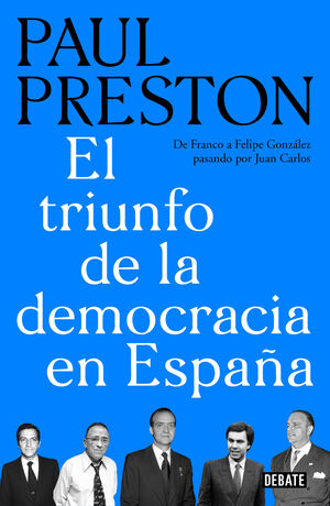 EL TRIUNFO DE LA DEMOCRACIA EN ESPAÑA