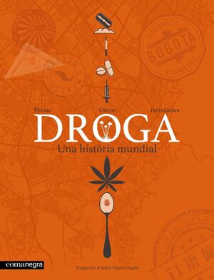 DROGA. UNA HISTÒRIA MUNDIAL
